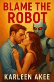 Blame the Robot (eBook, ePUB)
