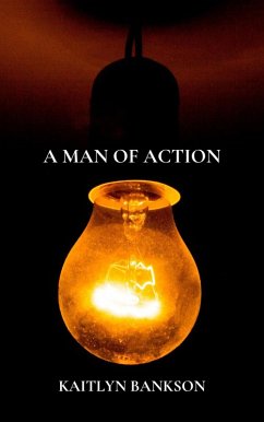 A Man of Action (eBook, ePUB) - Bankson, Kaitlyn