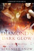 Diamond's Dark Glow (Fairy Mafia, #10) (eBook, ePUB) Diamond's Dark Glow (Fairy Mafia, #10) (eBook, ePUB)