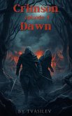 Crimson Episode 4 Dawn (The Crimson Fate, #4) (eBook, ePUB)