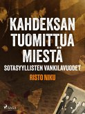 Kahdeksan tuomittua miestä - Sotasyyllisten vankilavuodet (eBook, ePUB)