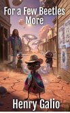 For a Few Beetles More (The Chronicles of Klik, #3) (eBook, ePUB)