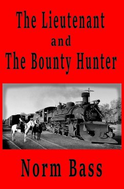 Cover The Lieutenant and the Bounty Hunter (The Bounty Hunters, #2) (eBook, ePUB)