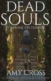 Arrival on Thaxos (Dead Souls, #1) (eBook, ePUB)