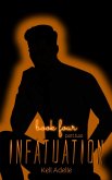 Infatuation - Book Four - Part Two (eBook, ePUB)