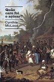 Quão caro foi o açúcar? (eBook, ePUB)