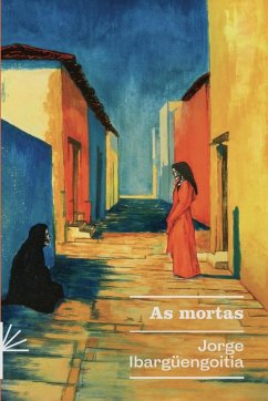 As mortas (eBook, ePUB) - Ibargüengoitia, Jorge