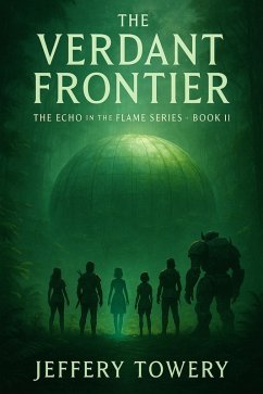 Cover The Verdant Frontier (Echo in The Flame Resonance, #2) (eBook, ePUB)