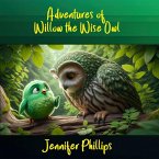 Adventures of Willow the Wise Owl (eBook, ePUB)