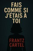 Fais comme si j'étais à toi (eBook, ePUB)