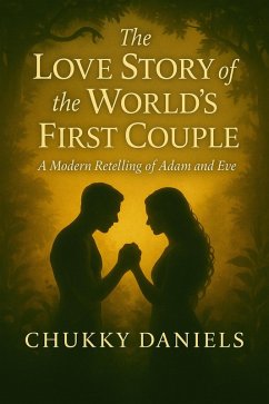 Cover The Love Story of the World's First Couple: A Modern Retelling of Adam and Eve (eBook, ePUB)