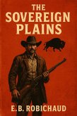 The Sovereign Plains (The Sovereign Plains Saga, #1) (eBook, ePUB)