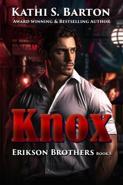 Knox (Erikson Brothers, #5) (eBook, ePUB) - Barton, Kathi S