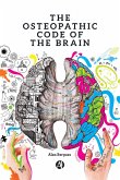 The Osteopathic Code of the Brain (eBook, ePUB)