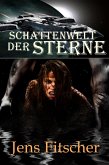 Schattenwelt der Sterne (eBook, ePUB) Schattenwelt der Sterne (eBook, ePUB)