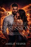 His Fragile Obsession (eBook, ePUB)