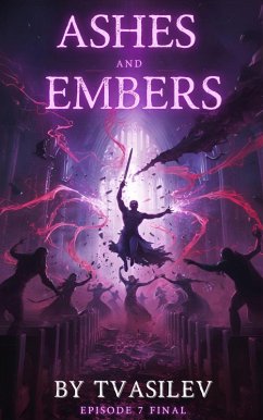 Cover Ashes and Embers Episode 7 Final (The Crimson Fate, #7) (eBook, ePUB)