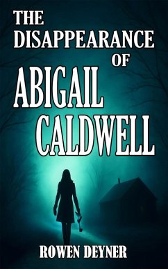 Cover The Disappearance of Abigail Caldwell (eBook, ePUB)