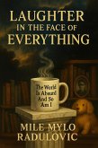 Laughter In The Face Of Everything (eBook, ePUB)