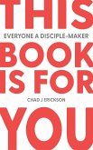 This Book is for You: Everyone a Disciple-maker (eBook, ePUB)