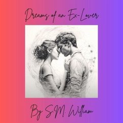 Dreams of an Ex Lover (eBook, ePUB) - William, S. M.