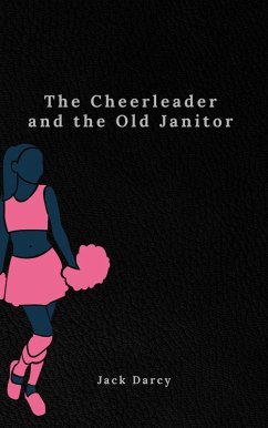 The Cheerleader and the Old Janitor (eBook, ePUB) - Darcy, Jack
