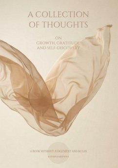 Cover A COLLECTION OF THOUGHTS ON GROWTH, GRATITUDE, AND SELF-DISCOVERY