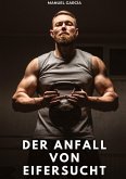 Der Anfall von Eifersucht
