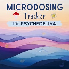 MICRODOSING Tracker für Psychedelika - Zauberkritzler, Tom MICRODOSING Tracker für Psychedelika - Zauberkritzler, Tom
