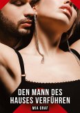Den Mann des Hauses verführen