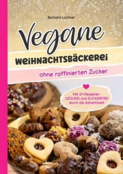Cover Vegane Weihnachtsbäckerei ohne raffinierten Zucker
