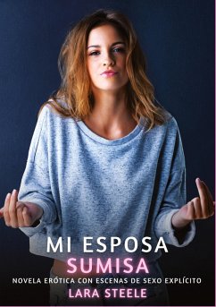 Mi Esposa Sumisa - Steele, Lara