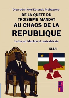 Cover De la quête du troisième mandat au chaos de la république: