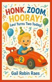 Honk, Zoom, Hooray! Levi Turns Two Today! (eBook, ePUB)