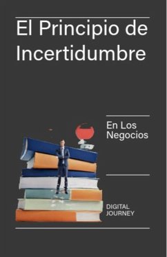 Cover El Principio de Incertidumbre en los Negocios (Estrategias Sin Fronteras) (eBook, ePUB)