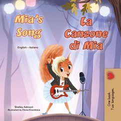 Mia's Song La Canzone di Mia (English Italian Bilingual Collection) (eBook, ePUB) Mia's Song La Canzone di Mia (English Italian Bilingual Collection) (eBook, ePUB)