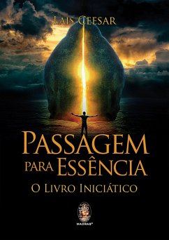 Passagem para Essência (eBook, ePUB) - Ceesar, Lais