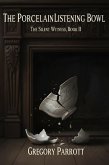The Porcelain Listening Bowl (The Silent Witness, #2) (eBook, ePUB)