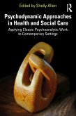 Psychodynamic Approaches in Health and Social Care (eBook, ePUB)