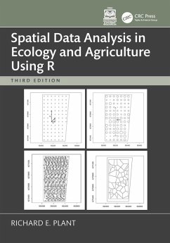 Spatial Data Analysis in Ecology and Agriculture Using R (eBook, PDF) - Plant, Richard E. Spatial Data Analysis in Ecology and Agriculture Using R (eBook, PDF) - Plant, Richard E.