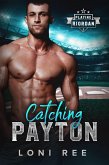 Catching Payton (eBook, ePUB)