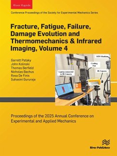 Cover Fracture, Fatigue, Failure, Damage Evolution and Thermomechanics & Infrared Imaging, Volume 4 (eBook, ePUB)