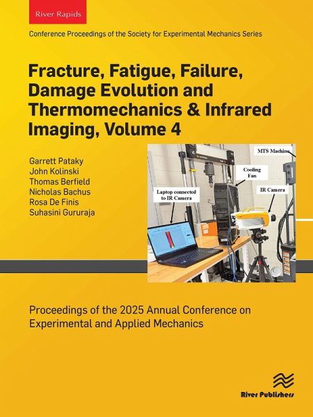 Fracture, Fatigue, Failure, Damage Evolution and Thermomechanics & Infrared Imaging, Volume 4 (eBook, ePUB) Fracture, Fatigue, Failure, Damage Evolution and Thermomechanics & Infrared Imaging, Volume 4 (eBook, ePUB)