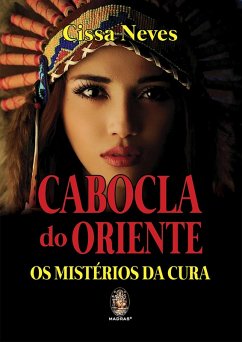 A Cabocla do Oriente (eBook, ePUB) - Neves, Cissa