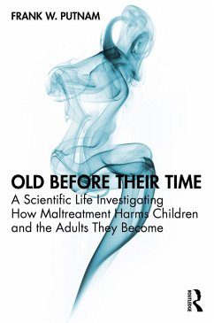 Old Before Their Time (eBook, ePUB) - Putnam, Frank W. Old Before Their Time (eBook, ePUB) - Putnam, Frank W.