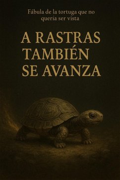 A RASTRAS TAMBIEN SE AVANZA (eBook, ePUB) - Antelo, Romer Romay