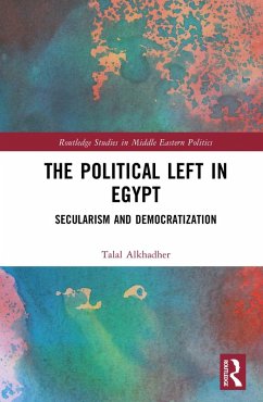 The Political Left in Egypt (eBook, PDF) - Alkhadher, Talal