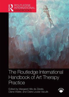 The Routledge International Handbook of Art Therapy Practice (eBook, ePUB)