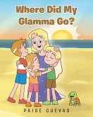 Where Did My Glamma Go? (eBook, ePUB)
