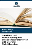Synthese und Untersuchung von mesogenen Farbstoffen mit lateralen Substituenten Synthese und Untersuchung von mesogenen Farbstoffen mit lateralen Substituenten